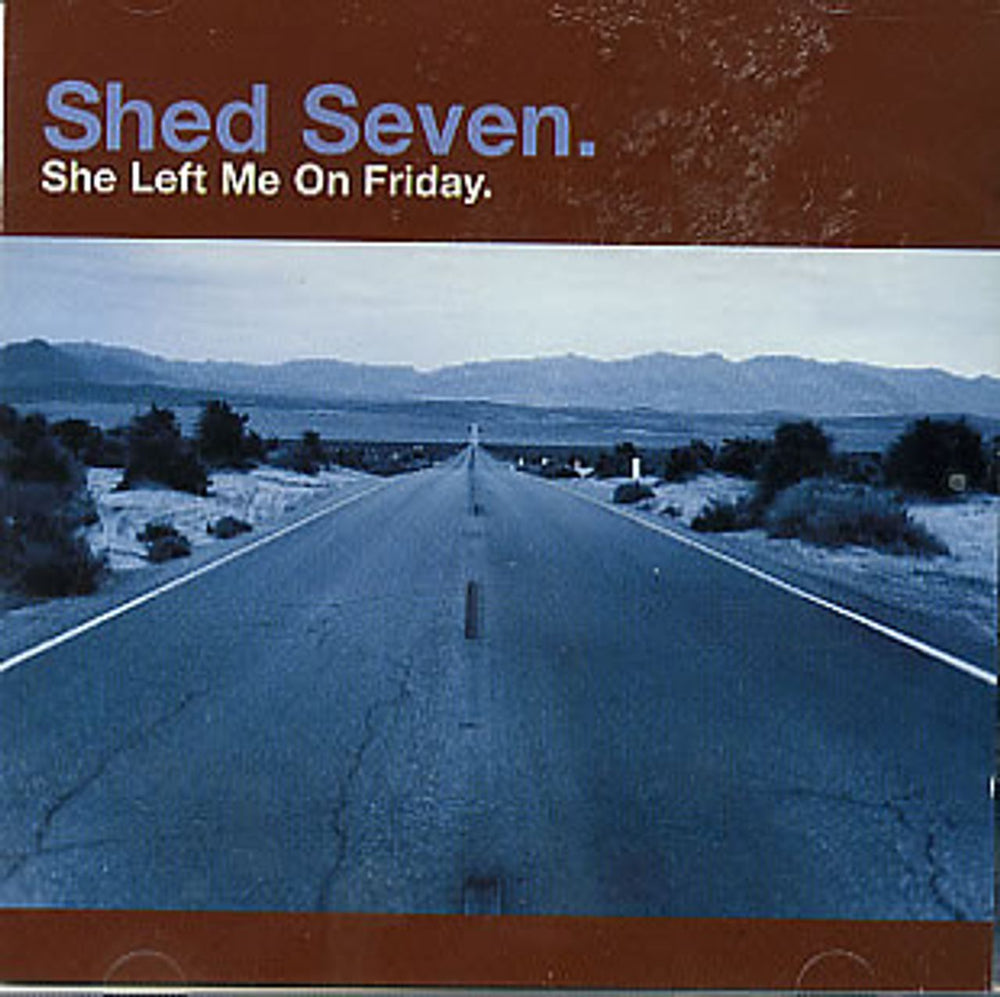 Shed Seven She Left Me On Friday UK CD single (CD5 / 5") 569543-2