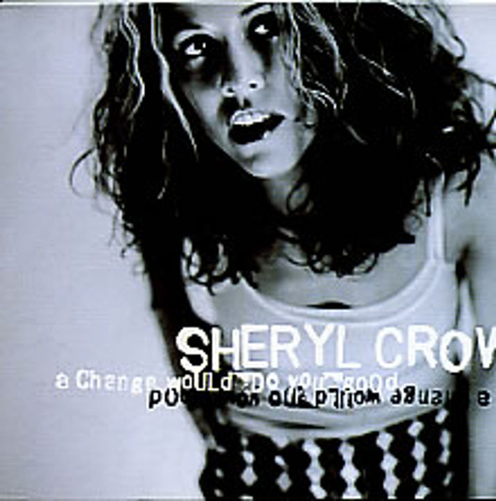 Sheryl Crow A Change Would Do You Good - Digipak UK CD single (CD5 / 5") 582217-2