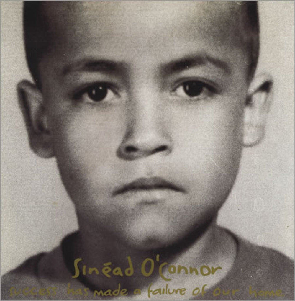 Sinead O'Connor Success Has Made A Failure Of Our Home UK 7" vinyl single (7 inch record / 45) ENY656