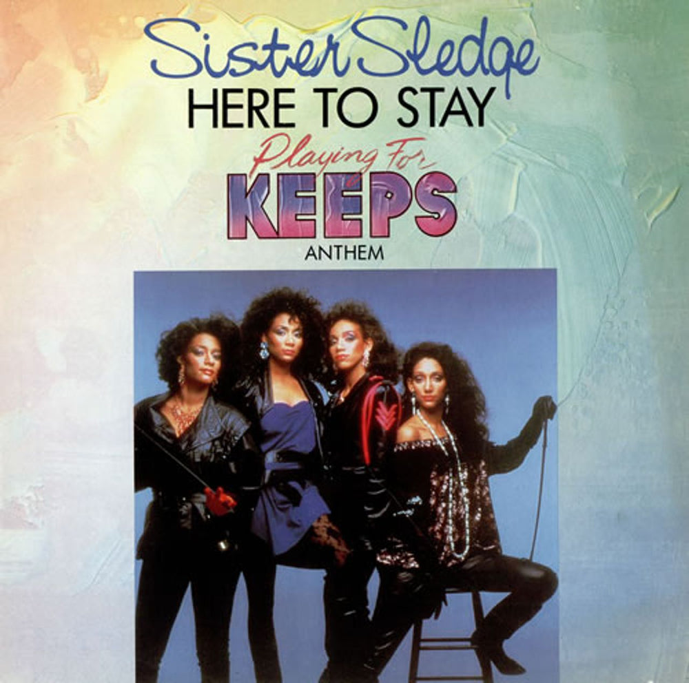 Sister Sledge Here To Stay UK 12" vinyl single (12 inch record / Maxi-single) 12R6141