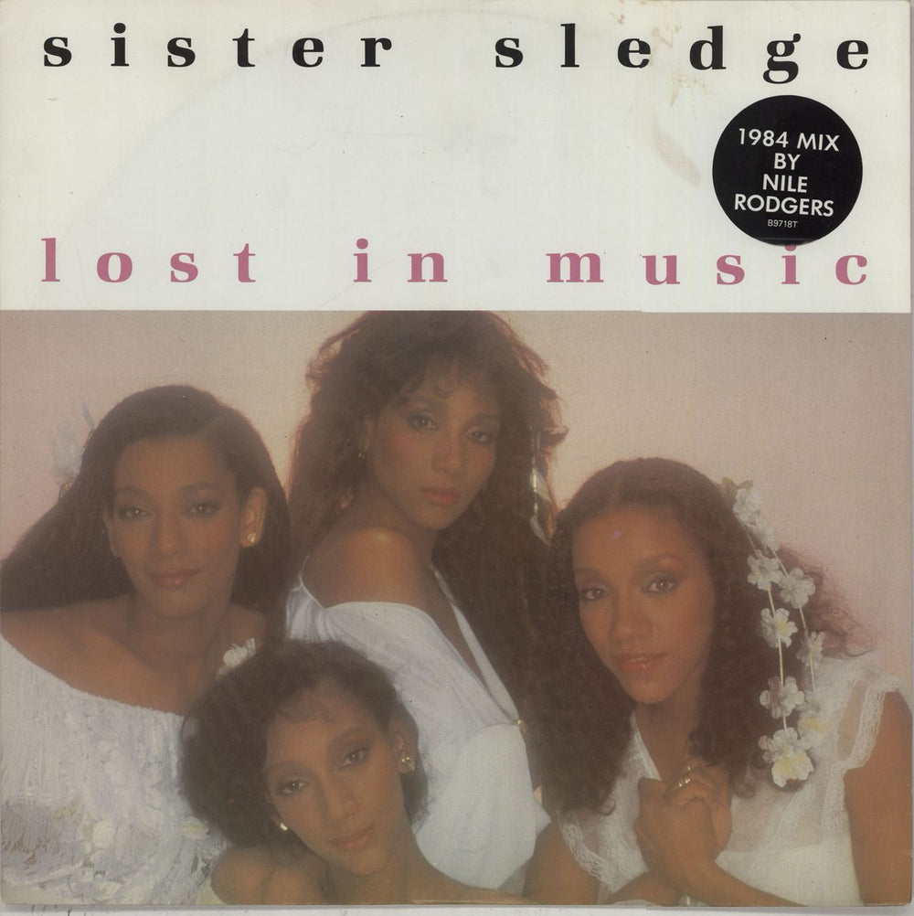 Sister Sledge Lost In Music - Stickered sleeve UK 12" vinyl single (12 inch record / Maxi-single) B9718T