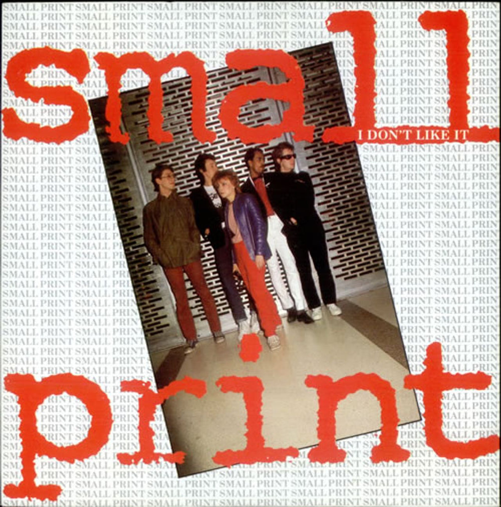 Small Print I Don't Like It UK 7" vinyl single (7 inch record / 45) EDGE12