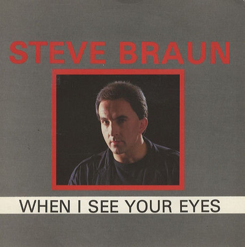 Steve Braun When I See Your Eyes UK 7" vinyl single (7 inch record / 45) NU12