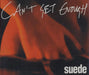 Suede Can't Get Enough - Part 1 UK CD single (CD5 / 5") NUD47CD1