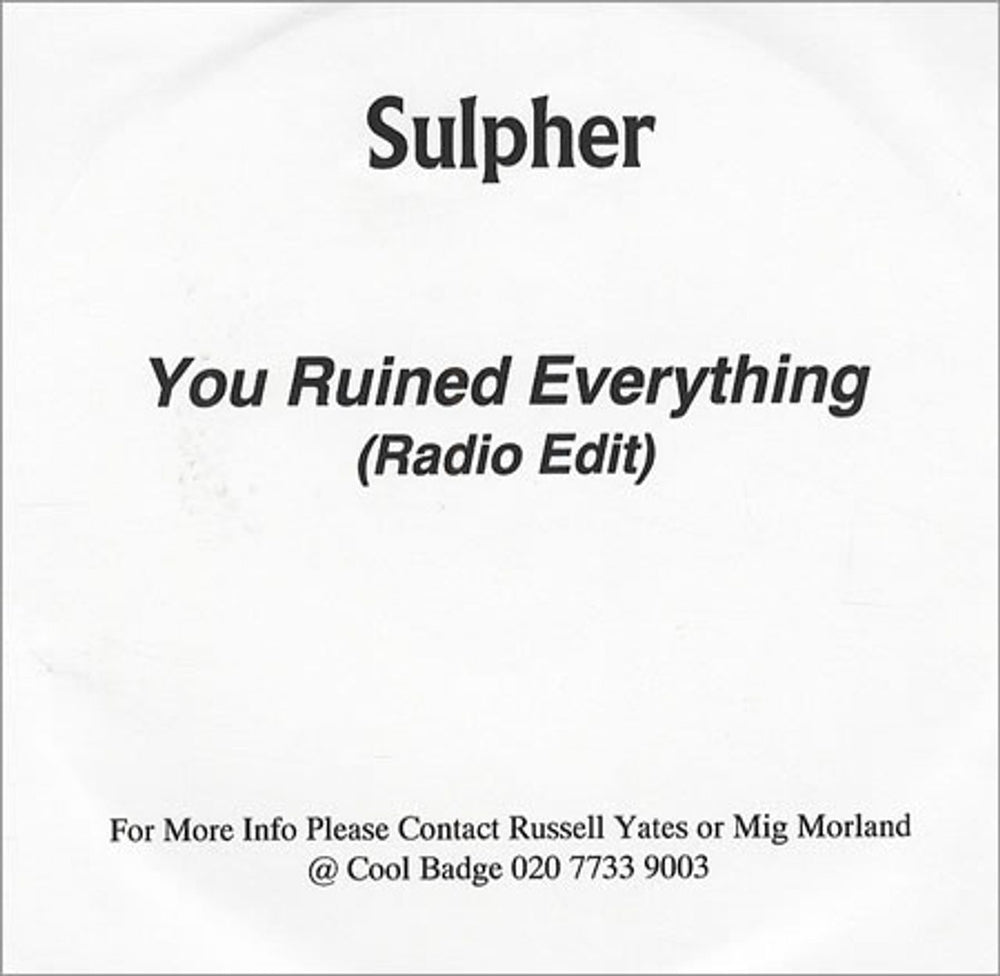 Sulpher You Ruined Everything UK Promo CD-R acetate CD-R ACETATE