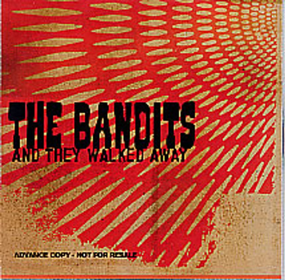 The Bandits (00s) And They Walked Away UK Promo CD-R acetate CD-R ACETATE