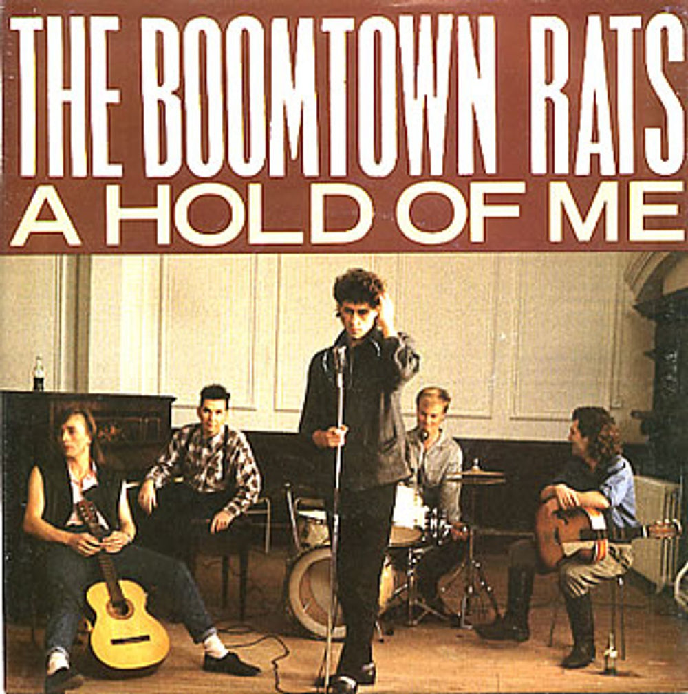 The Boomtown Rats A Hold Of Me UK 7" vinyl single (7 inch record / 45) MER184