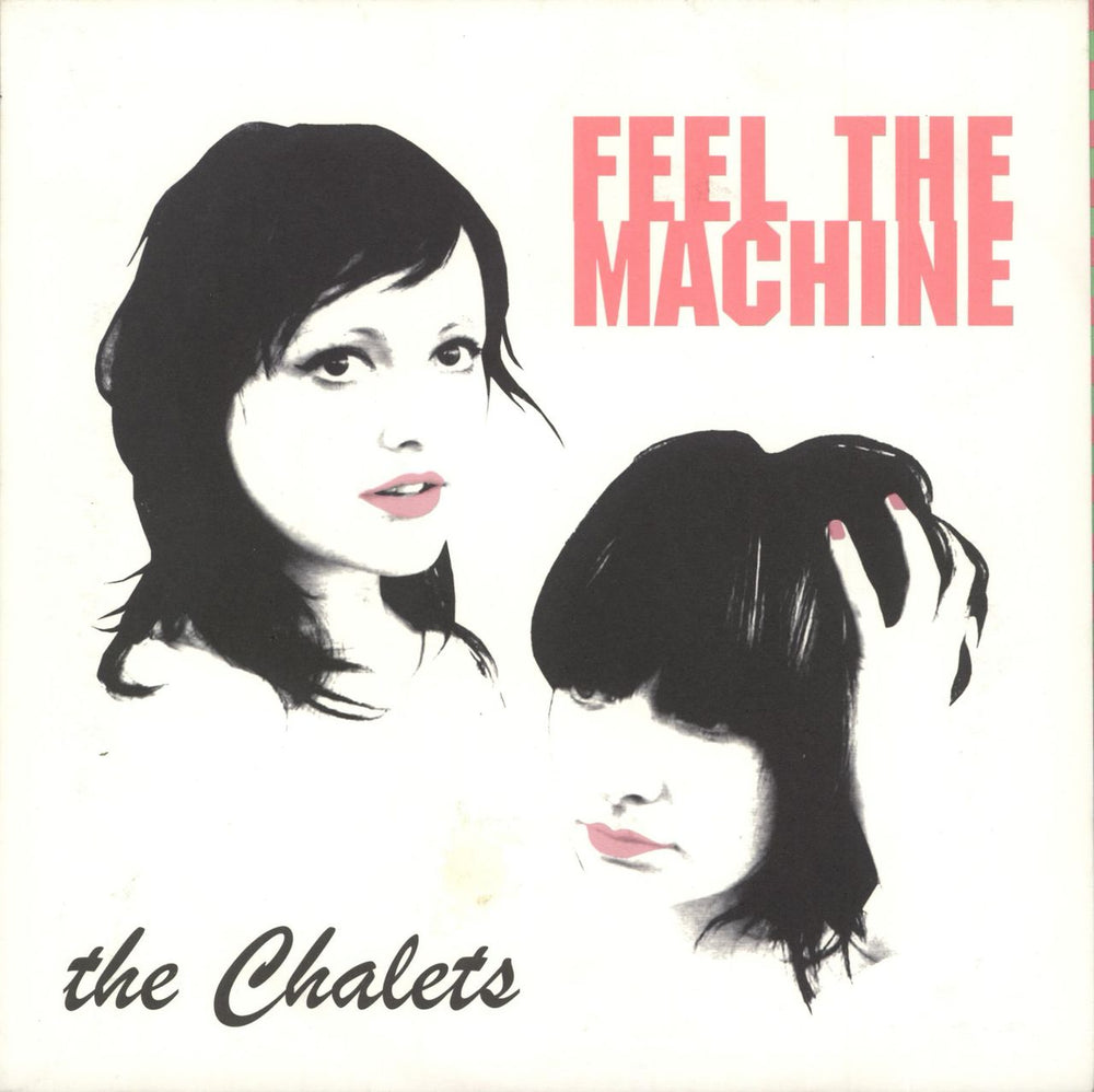 The Chalets Feel The Machine UK 7" vinyl single (7 inch record / 45) NP7003