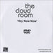 The Cloud Room Hey Now Now UK Promo promo DVD-R DVD-R