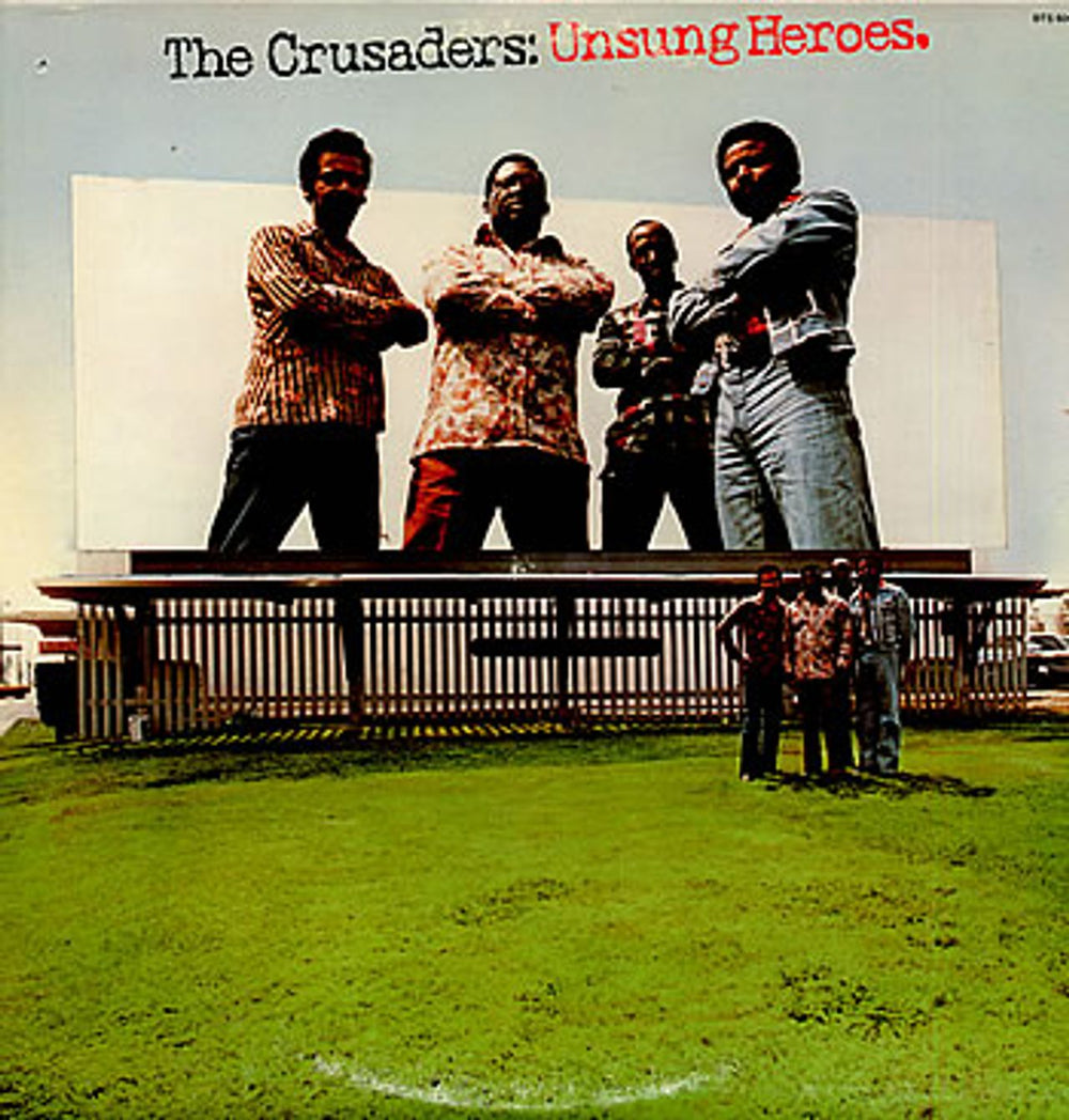 The Crusaders Unsung Heroes US vinyl LP album (LP record) BTS6007