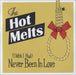 The Hot Melts (I Wish I Had) Never Been In Love UK Promo CD-R acetate CD-R ACETATE