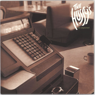 The Hussy's We Expected UK 7" vinyl single (7 inch record / 45) WEEK0029