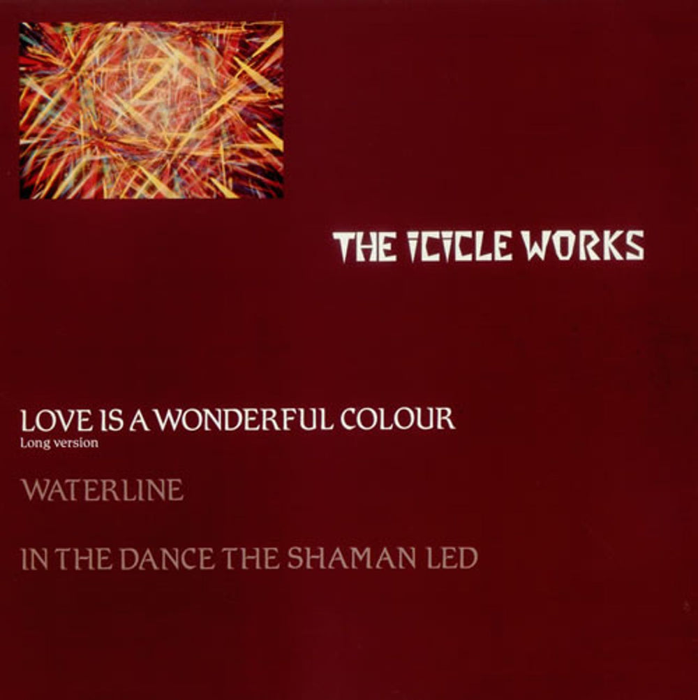 The Icicle Works Love Is A Wonderful Colour UK 12" vinyl single (12 inch record / Maxi-single) BEG99T