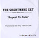 The Shortwave Set Repeat To Fade UK Promo CD-R acetate CD-R ACETATE