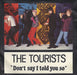 The Tourists Don't Say I Told You So French 7" vinyl single (7 inch record / 45) TOUR2