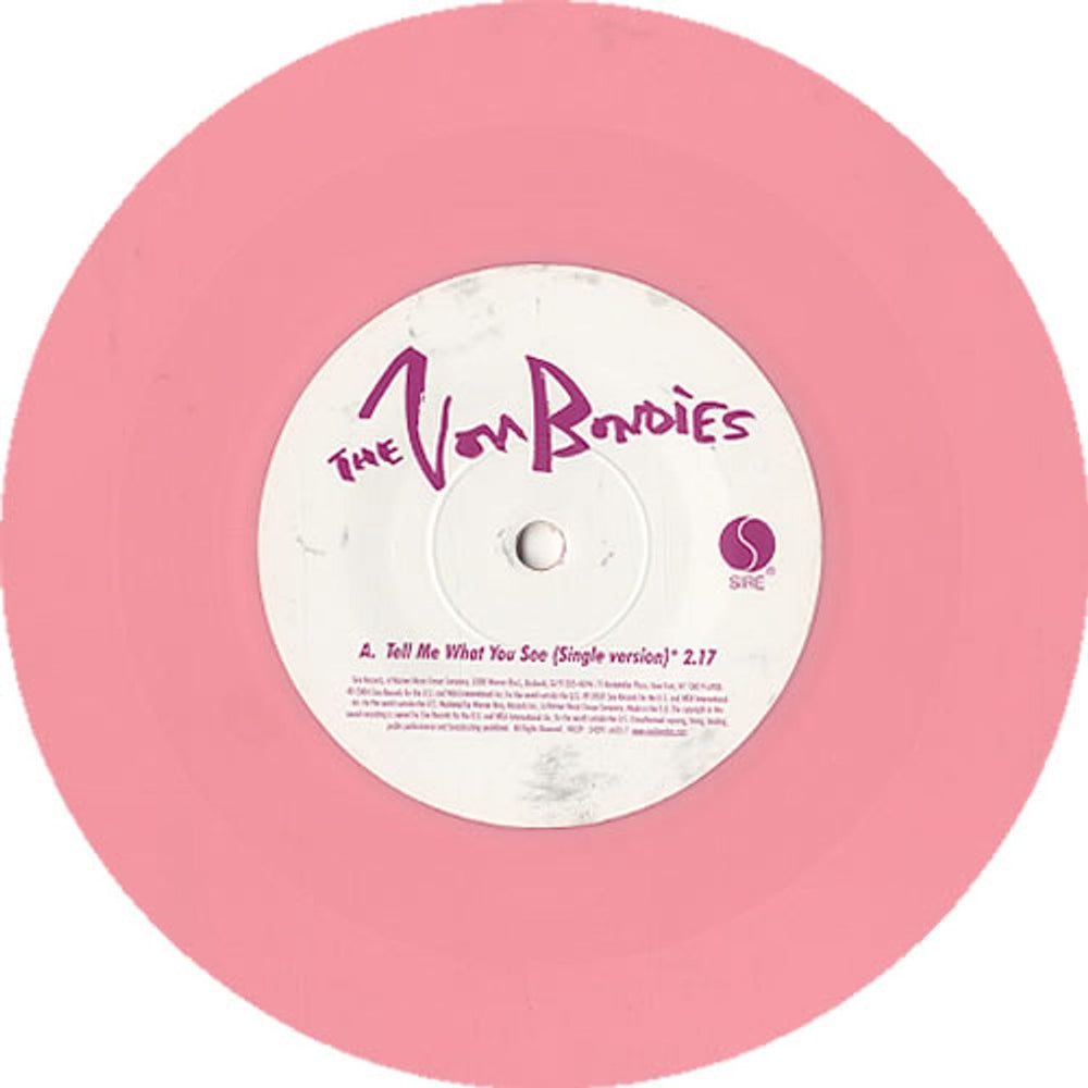 The Von Bondies Tell Me What You See - Pink Vinyl UK 7" vinyl single (7 inch record / 45) VNB07TE284050