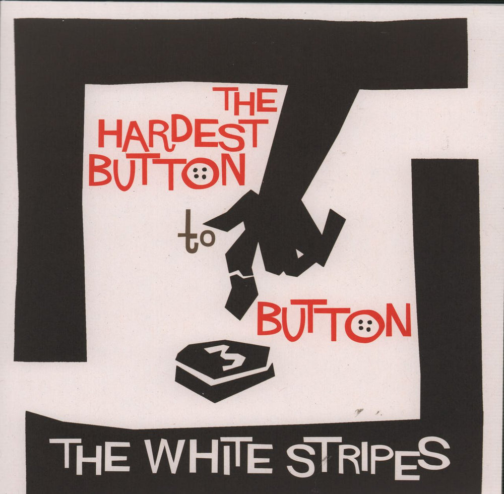 The White Stripes The Hardest Button To Button UK 7" vinyl single (7 inch record / 45) XLS173