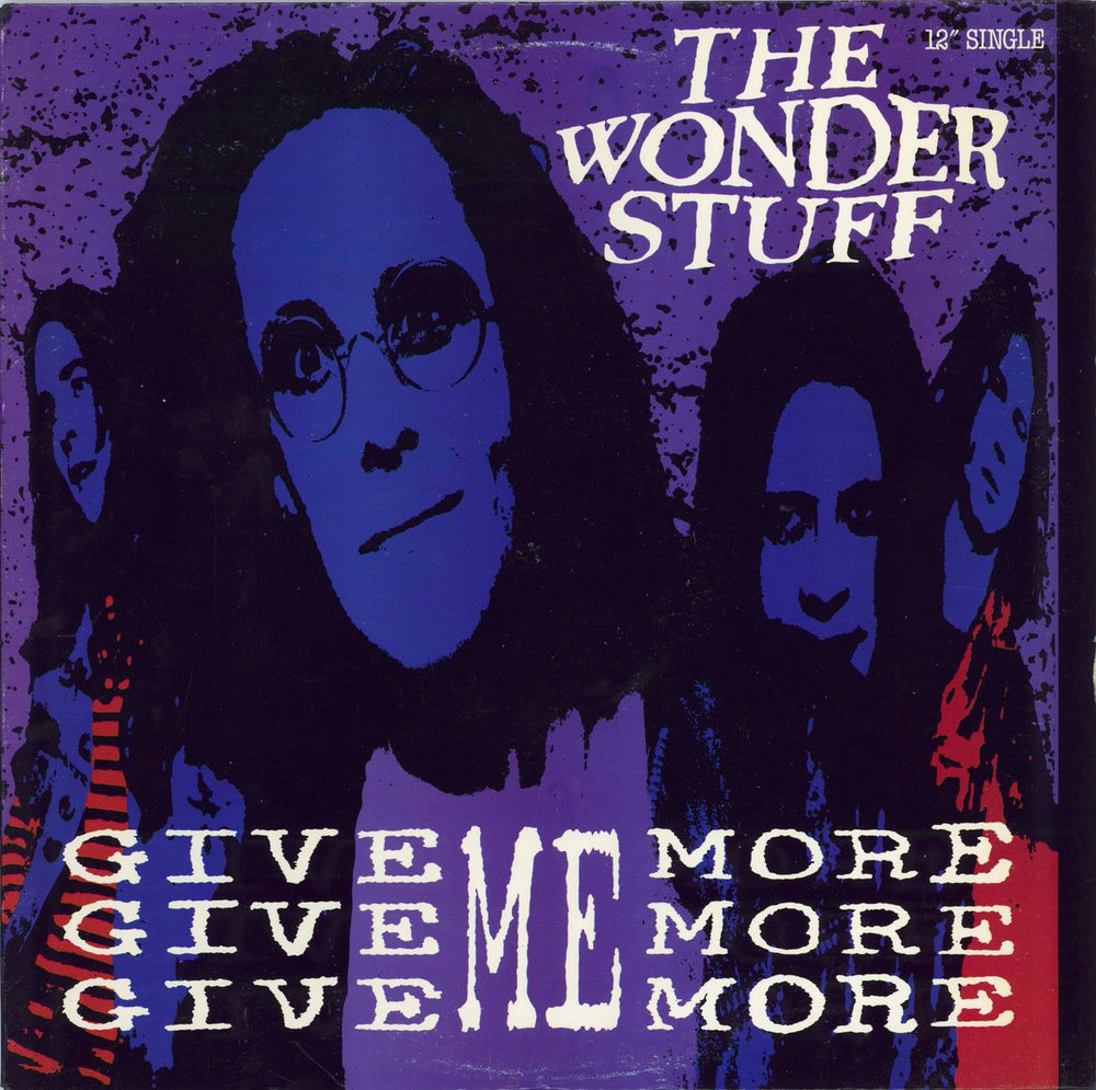 The Wonder Stuff Give Give Give Me More More More US 12" vinyl single (12 inch record / Maxi-single) 871445-1