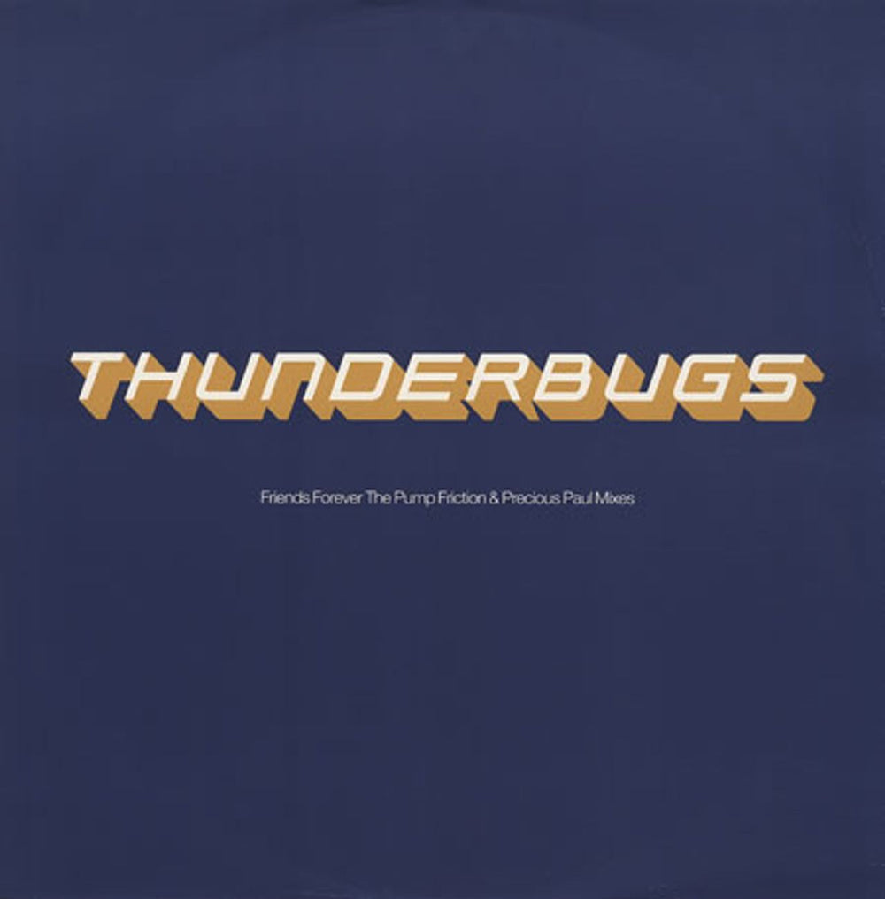 Thunderbugs Friends Forever - Pump Friction UK Promo 12" vinyl single (12 inch record / Maxi-single) XPR3340