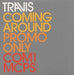 Travis (90s) Coming Around UK Promo CD single (CD5 / 5") COM1