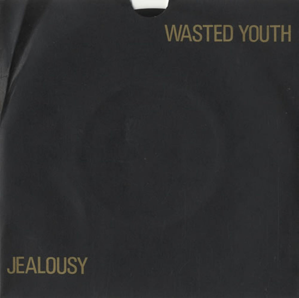 Wasted Youth (UK) Jealousy UK 7" vinyl single (7 inch record / 45) BHS5