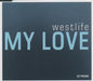 Westlife My Love UK Promo CD single (CD5 / 5") LOVE002