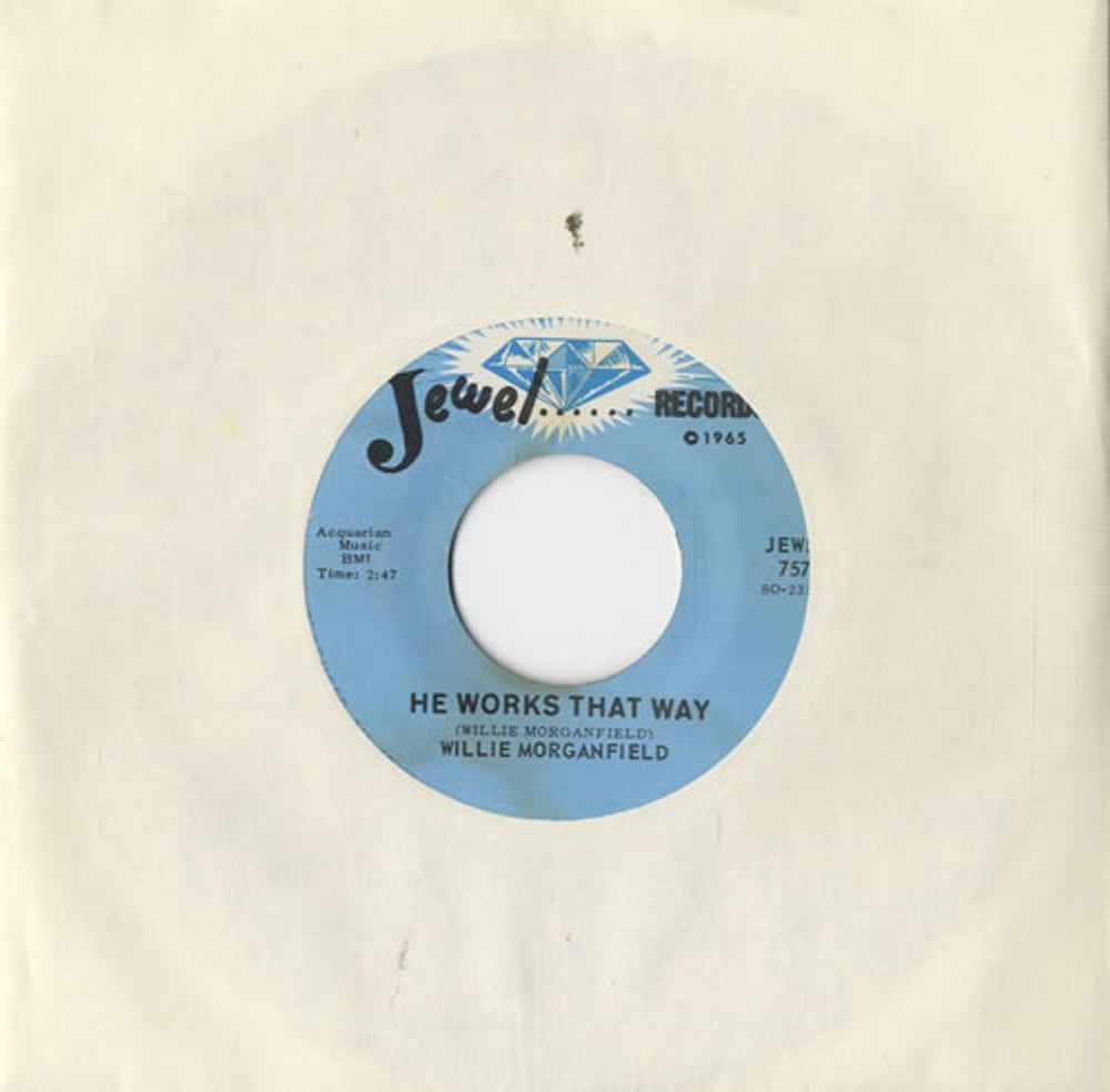 Willie Morganfield He Works That Way US 7" vinyl single (7 inch record / 45) 757